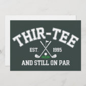 30th Birthday Gift 30th Thir-Tee Still On Par Dad 招待状 (正面/裏面)