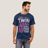30th Birthday Gifts for Twin Sisters Funny Birth Tシャツ (正面フル)