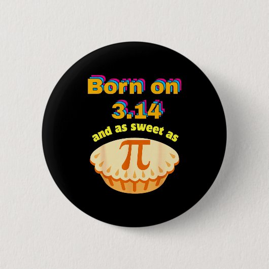 314生まれで数学の誕生日ジョークのように甘い 缶バッジ (正面)