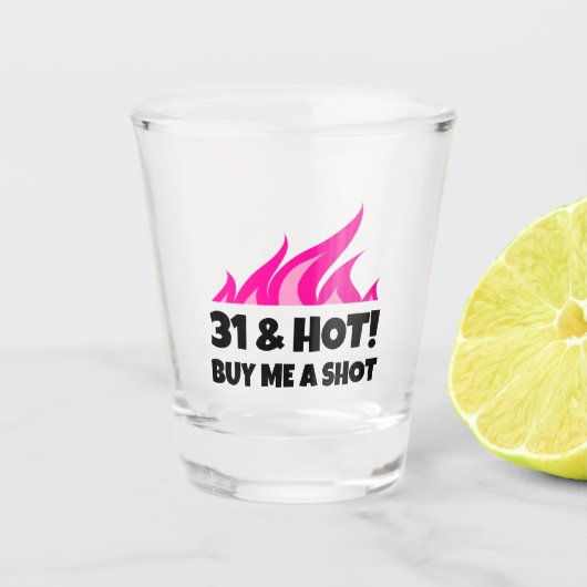 31 & Hot Me買 A Shot Birthday party shot glass ショットグラス (正面)