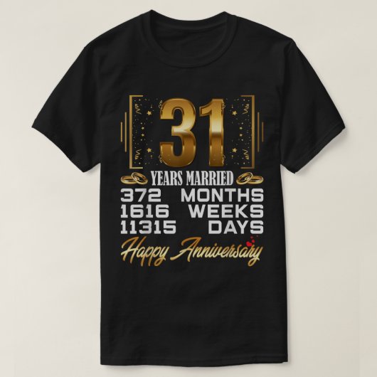 31 Years Married - Funny 31st Wedding Anniversary Tシャツ (デザイン正面)