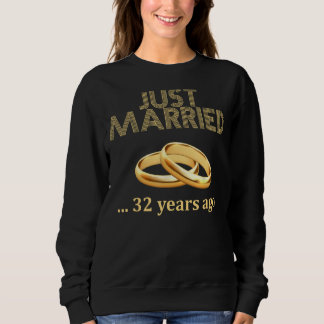 32周年結婚たった今結婚しました32年 スウェットシャツ