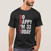 33おもしろい歳の誕生日ヴィンテージとても幸せIM 33 Tシャツ (正面)