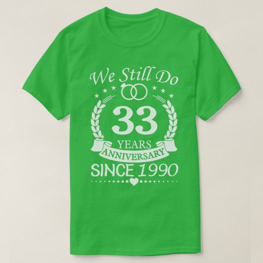 33周年結婚は今でも33年 Tシャツ (デザイン正面)
