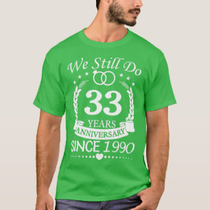33周年結婚は今でも33年 Tシャツ