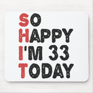 33誕生日嬉しい私は33 Today おもしろい Gift マウスパッド
