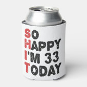 33誕生日嬉しい私は33 Today おもしろい Gift 缶クーラー (缶正面)