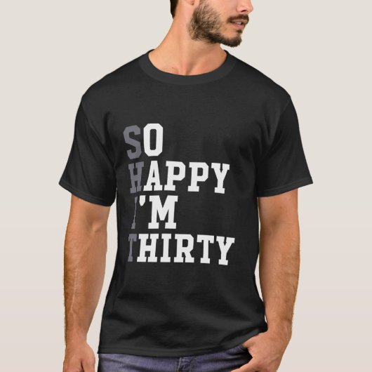 330歳のパーティー30おもしろいth Bだから幸せ Tシャツ (正面)