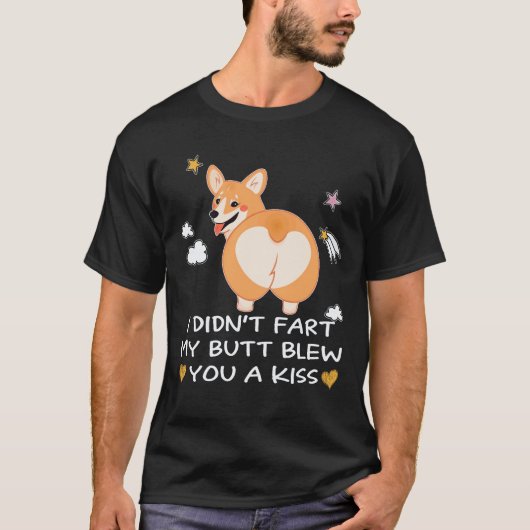 33 おならじゃないよ コーギーのお尻がキスしたの Tシャツ (正面)