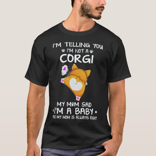 33 私はコーギーではないと伝えています Tシャツ (正面)