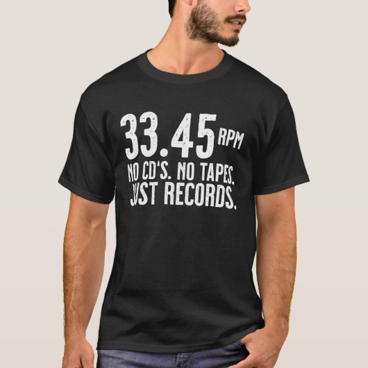 33 45 RPM CDなしテープなしレコードのみビニールファン Tシャツ (正面)