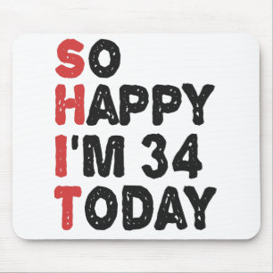34誕生日嬉しい私は34今日ギフトおもしろい マウスパッド