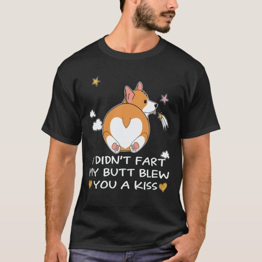 34 お尻がキスしたの おならじゃないよ コーギー Tシャツ (正面)