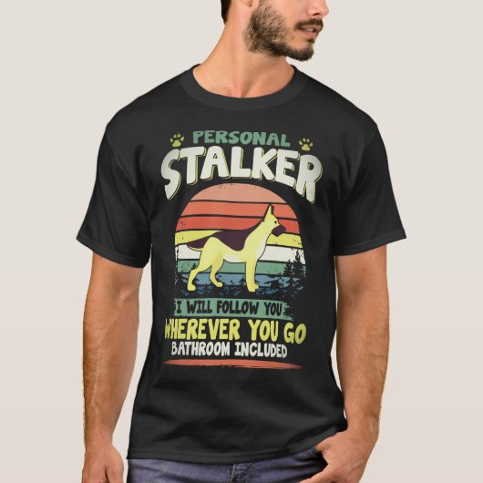 34 人間のストーカーどこへでもあなたについて行きます Tシャツ (正面)