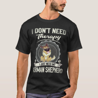 34 僕にはセラピーなんかいらない ドイツ牧羊犬がいればいい Tシャツ