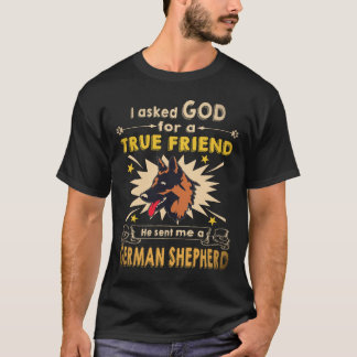 34 神様に本当の友達をくださいとお願いしたらジャーマンシェパードをよこした Tシャツ