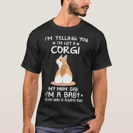 34 私はコーギーではないと伝えています Tシャツ (正面)