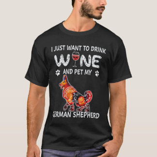 34 私はワインを飲んでジャーマンシェパードを撫でたい Tシャツ