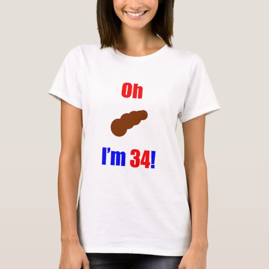34 Oh (PooのPic)私は34才です! Tシャツ (正面)