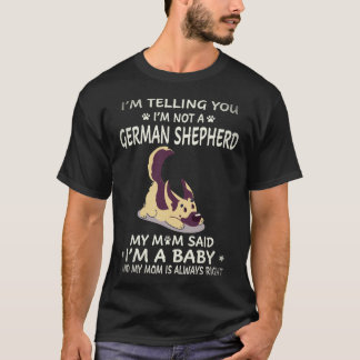 35だって言ってるでしょ、私はドイツ・シェパードじゃないの私のモー Tシャツ