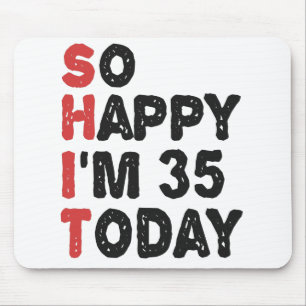 35誕生日嬉しい私は35今日ギフトおもしろい マウスパッド