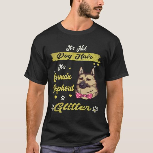 35 犬の毛ではありません!ジャーマンシェパード グリッター Tシャツ (正面)