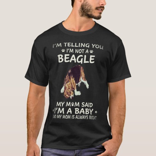 35 私はビーグル犬ではないと伝えています Tシャツ (正面)