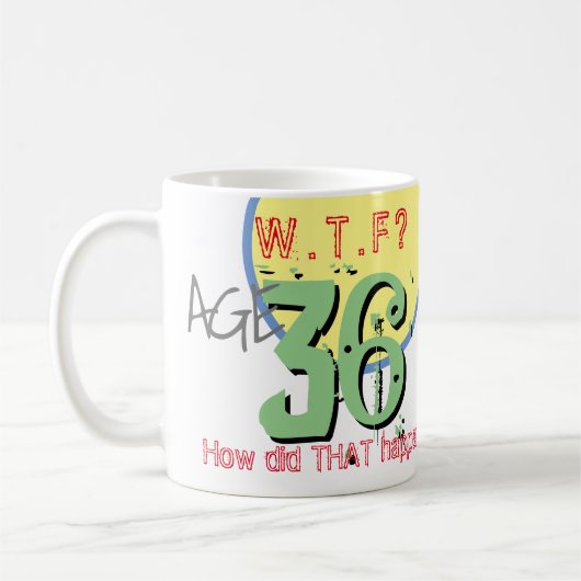 36歳。WTF?どうしたんだ!コーヒーマグ コーヒーマグカップ (左)