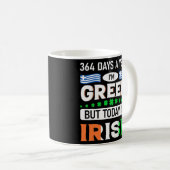364日年Imギリシャ語が今日Imアイルランド語のSt Pat コーヒーマグカップ (正面右)