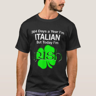 364日1年Imイタリアンが今日Im Irish T Sh Tシャツ