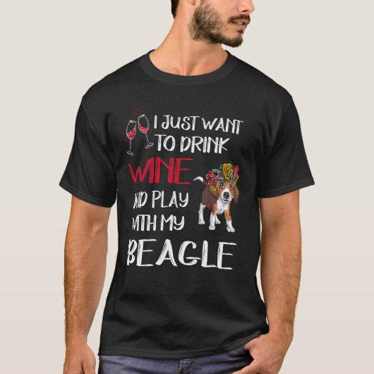 36 ワインを飲んで私のビーグルと遊ぼう Tシャツ (正面)