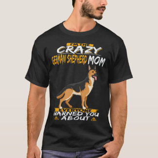 36 私はみんなが警告してくれた狂ったジャーマンシェパードママ Tシャツ