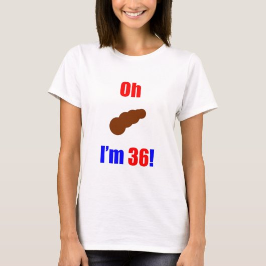 36 Oh (PooのPic)私は36才です! Tシャツ (正面)