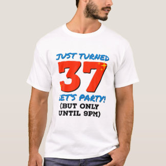 37歳のパーティーを午後9時おもしろい37分誕生日 Tシャツ