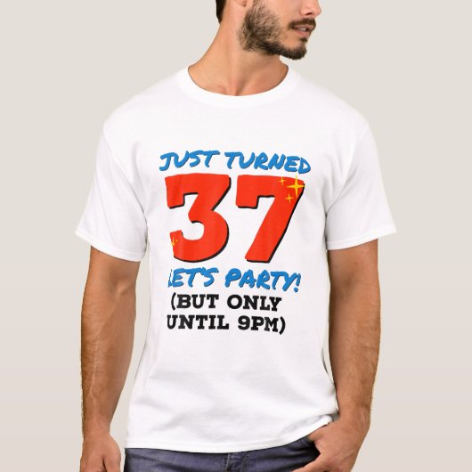 37歳のパーティーを午後9時おもしろい37分誕生日 Tシャツ (正面)