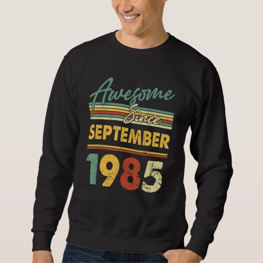 37歳 1985年9月生まれのスーパーな人 37歳 5 スウェットシャツ (正面)