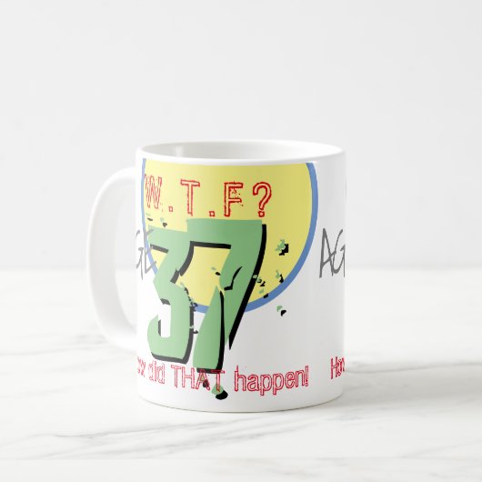 37歳。WTF?どうしたんだ！37誕生日 コーヒーマグカップ (正面左)