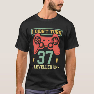 37番目の誕生日ゲーマーギフト私はターンしなかった37私レベル Tシャツ