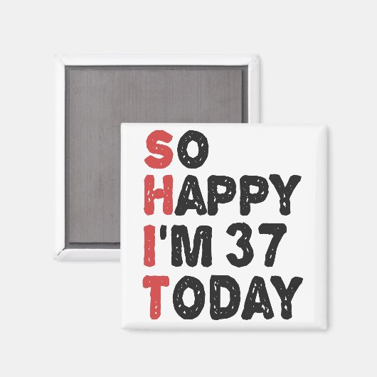 37誕生日嬉しい私は37今日のギフトおもしろい マグネット (正面/裏面)