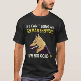 37 ジャーマンシェパード連れて行く許可が下りないなら参加しない Tシャツ