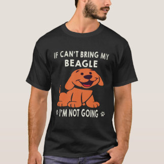 37 ビーグルが連れて行けないなら行かない ビーグル Tシャツ