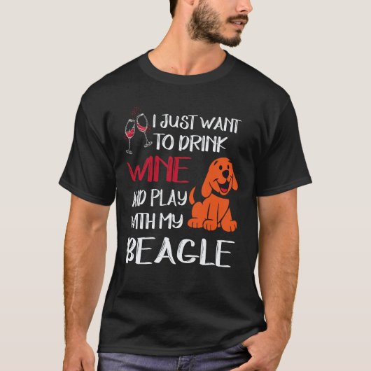 37 ワインを飲んで私のビーグルと遊ぶ Tシャツ (正面)