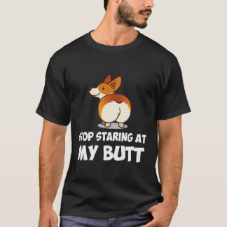 37 私のお尻を見つめるのはやめて コーギー Tシャツ