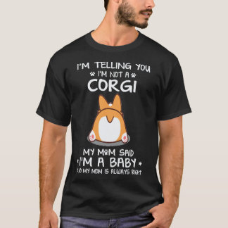 37 私はコーギーではないと伝えています Tシャツ