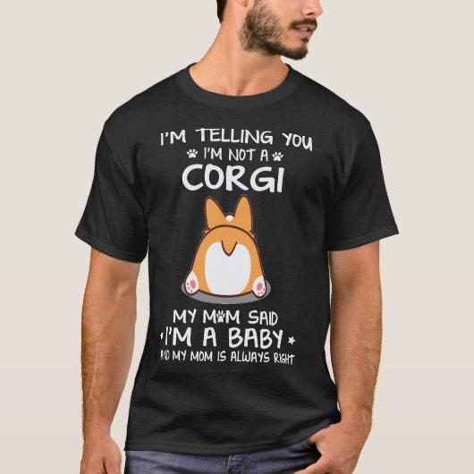 37 私はコーギーではないと伝えています Tシャツ (正面)