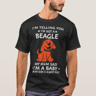 37 私はビーグル犬ではないと伝えています Tシャツ