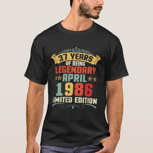 37 Years Of Being Legendary Born April 1986 Tシャツ (正面)