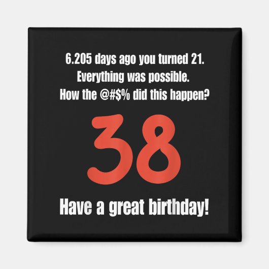 38歳の誕生日おめでとう面白い名言 誕生日お祝い マグネット (正面)