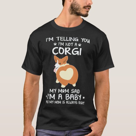 38 私はコーギーではないと言っています Tシャツ (正面)