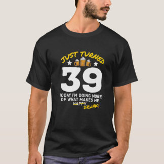 39ビール飲み始めたばかりの39誕生日飲G Tシャツ